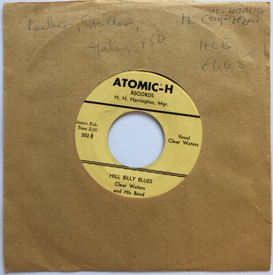 Lot 180 - CLEAR WATERS - HILL BILLY BLUES C/W BOOGIE WOOGIE BABY 7" (ORIGINAL US COPY - ATOMIC-H RECORDS 203)