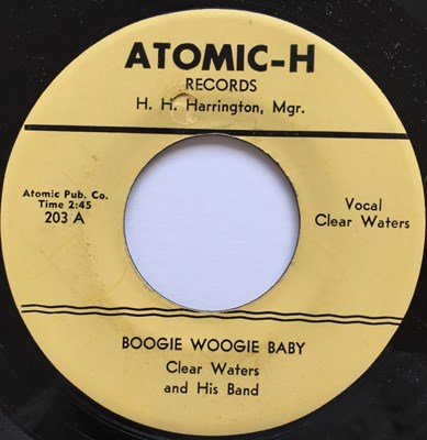 Lot 180 - CLEAR WATERS - HILL BILLY BLUES C/W BOOGIE WOOGIE BABY 7" (ORIGINAL US COPY - ATOMIC-H RECORDS 203)