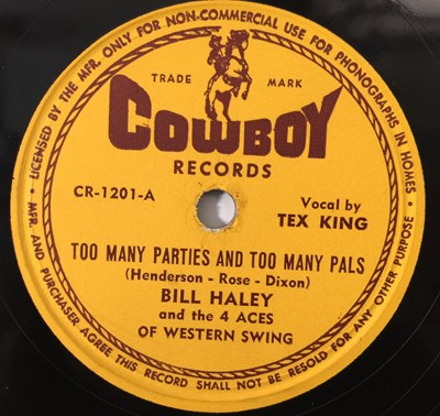 Lot 273 - BILL HALEY - TOO MANY PARTIES AND TOO MANY PALS - ORIGINAL US 10" 78RPM RECORDING (COWBOY CR-1201)