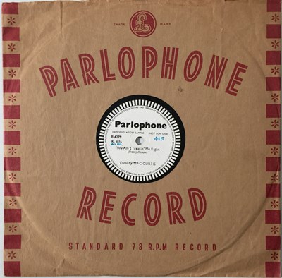 Lot 275 - MAC CURTIS - YOU AIN'T TREATIN' ME RIGHT - ORIGINAL UK DEMONSTRATION 10" 78RPM RECORDING (PARLOPHONE R 4279)