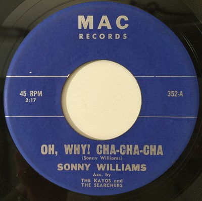 Lot 273 - SONNY WILLIAMS - OH, WHY! CHA-CHA-CHA / LOVE (MAC RECORDS - 352)