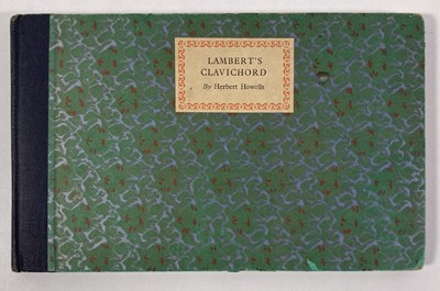 Lot 320 - CLASSICAL MUSIC INTEREST - HERBERT HOWELLS (1892-1983) - SIGNED LIMITED EDITION COPY OF 'LAMBERT'S CLAVICHORD'.