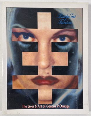 Lot 100 - PAINFUL BUT FABULOUS - THE LIVES & ART OF GENESIS P-ORRIDGE.