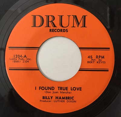 Lot 37 - BILLY HAMBRIC - SHE SAID GOODBYE/ I FOUND TRUE LOVE 7" (US NORTHERN - DRUM RECORDS - 1204)
