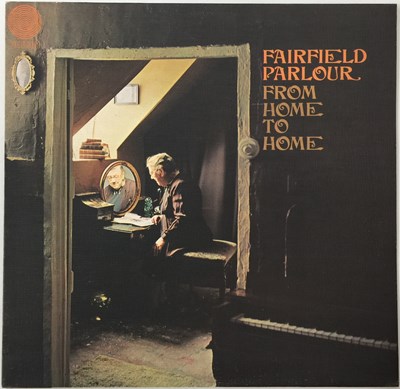 Lot 3 - FAIRFIELD PARLOUR - FROM HOME TO HOME LP (ORIGINAL UK PRESSING - 6360 001)