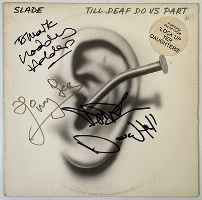 Lot 453 - SLADE - TILL DEAF FULLY SIGNED LP.