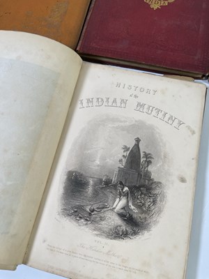 Lot 50 - THE MUTINY OF INDIA / THE INDIAN EMPIRE - CHARLES BALL.
