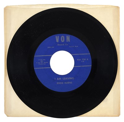 Lot 205 - EDDIE BURNS – I AM LEAVING US VON 7” (VON 728)