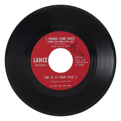 Lot 141 - THE FE-FI-FOUR PLUS 2 – I WANNA COME BACK (FROM THE WORLD OF LSD) US LANCE RECORDS 7” DEMO (LANCE NO. 101-A / LANCE NO. 102-B)