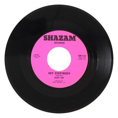 Lot 235 - JUST US – HEY EVERYBODY US SHAZAM RECORDS 7” (MR-112)