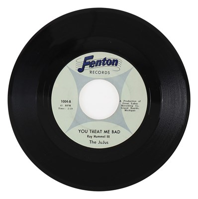 Lot 245 - THE JUJUS – YOU TREAT ME BAD US FENTON RECORDS 7” (1004)