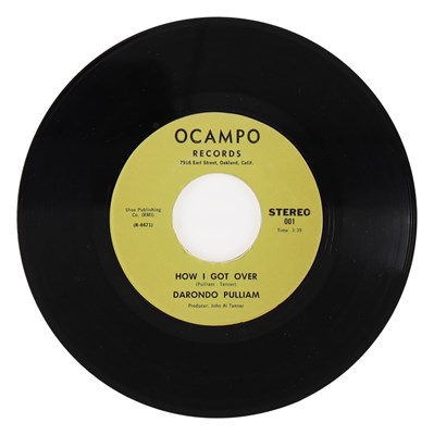 Lot 247 - DARONDO PULLIAM – HOW I GOT OVER US OCAMPO RECORDS 7” (001 / 002)