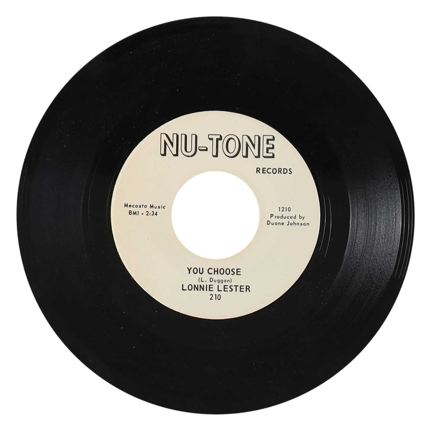 Lot 2 - LONNIE LESTER – YOU CAN'T GO C/W YOU CHOOSE US NU-TONE RECORDS 7” (210)