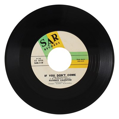 Lot 3 - PATIENCE VALENTINE – IF YOU DON'T COME (YOU BETTER CALL) US SAR RECORDS 7” (SAR-119)