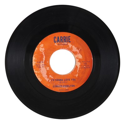 Lot 267 - EDWARD HAMILTON – I'M GONNA LOVE YOU US CARRIE RECORDS 7” (810C-6502)