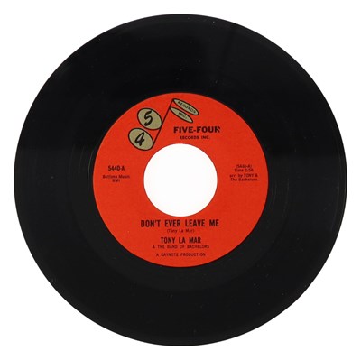 Lot 292 - TONY LA MAR & THE BAND OF BACHELORS – DON'T EVER LEAVE ME US FIVE-FOUR RECORDS INC. 7” (5440)