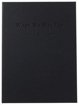 Lot 233 - GENESIS PUBLICATIONS - ASTRID KIRCHHERR - WHEN WE WAS FAB.